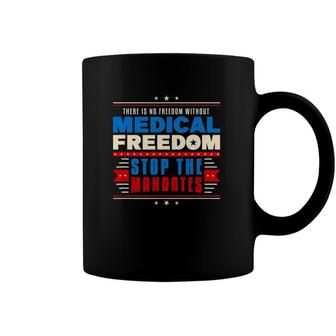 My Body Choice Medical Freedom Anti Mandates Statement Coffee Mug | Mazezy