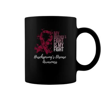 My Brothers Fight My Fight Hirschsprungs Disease Awareness Coffee Mug | Mazezy