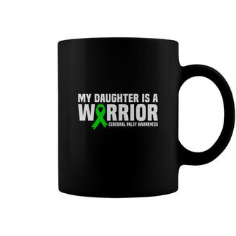 My Daughter Is A Warrior Fight Cerebral Palsy Awareness Coffee Mug - Seseable