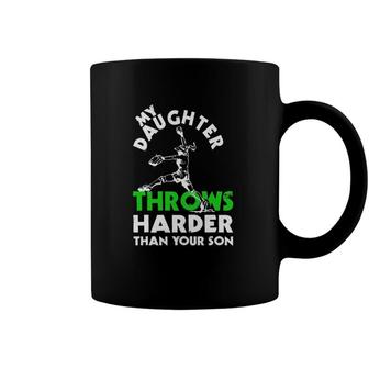 My Daughter Throws Harder Than Your Son Softball Coffee Mug | Mazezy