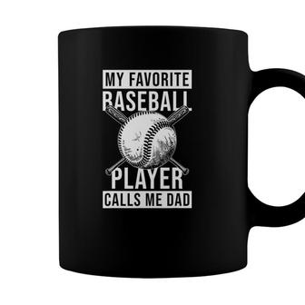 My Favorite Baseball Player Calls Me Dad Fathers Day Gift Coffee Mug - Seseable