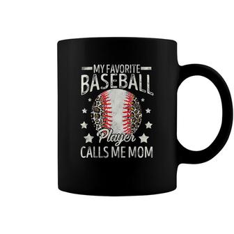 My Favorite Baseball Player Calls Me Mom Leopard Mothers Day Coffee Mug - Seseable