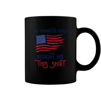 My Favorite Child Bought Me This Funny Patriotic Mom Dad Kid Coffee Mug - Seseable