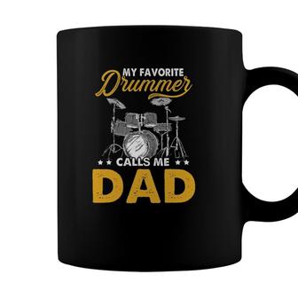 My Favorite Drummer Calls Me Dad Fathers Day Drummer Coffee Mug - Seseable