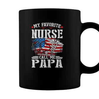 My Favorite Nurse Calls Me Papa Fathers Day Coffee Mug - Seseable