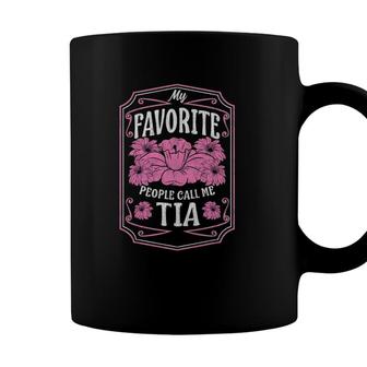 My Favorite People Call Me Tia Floral Mothers Day Gifts Coffee Mug - Seseable