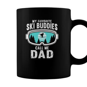 My Favorite Ski Buddies Call Me Dad - Skiing Snow Ski Coffee Mug - Seseable
