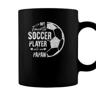 My Favorite Soccer Player Calls Me Papaw Gift Soccer Papaw Coffee Mug - Seseable