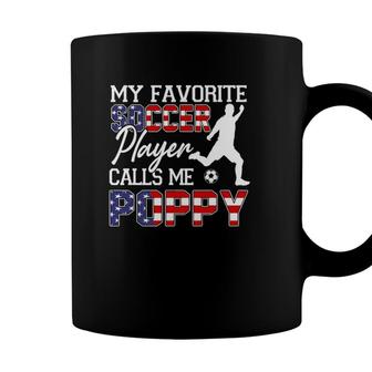 My Favorite Soccer Player Calls Me Poppy American Flag Coffee Mug - Seseable