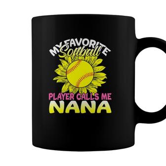 My Favorite Softball Player Calls Me Nana Sunflower Lover Coffee Mug - Seseable
