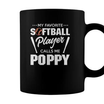 My Favorite Softball Player Calls Me Poppy Coffee Mug - Seseable