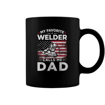 My Favorite Welder Calls Me Dad American Flag Mom Gift Coffee Mug - Seseable
