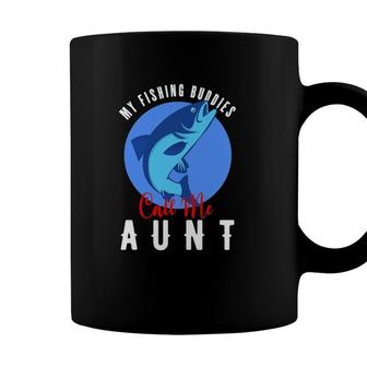 My Fishing Buddies Call Me Aunt Family Fishing Coffee Mug - Seseable