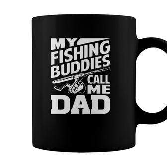 My Fishing Buddies Call Me Dad Funny Fishing Gift Coffee Mug - Seseable