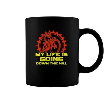 My Life Is Going Down The Hill Mountain Bike Biking Cycling Coffee Mug | Mazezy