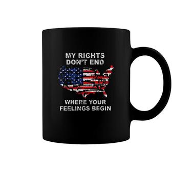 My Rights Dont End Where Your Feelings Begin America New Trend 2022 Coffee Mug - Seseable