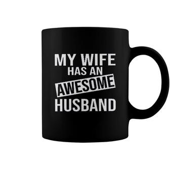 My Wife Has An Awesome Husband 2022 Trend Coffee Mug - Seseable