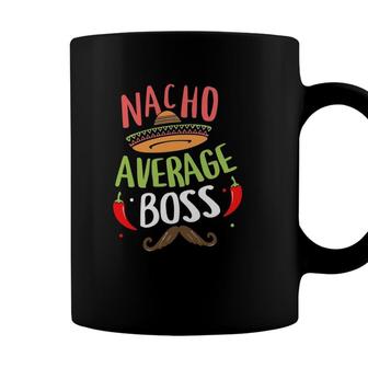 Nacho Average Boss Sombrero Beard Cinco De Mayo Coffee Mug - Seseable