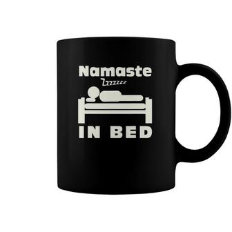 Namaste In Bed Sleep Addic Funny Witty Punny Tee Coffee Mug | Mazezy