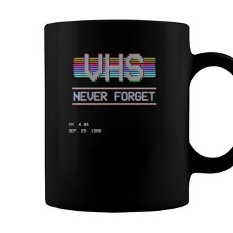 Never Forget Vhs Vcr Tape Retro Vintage 80S 90S Coffee Mug - Seseable