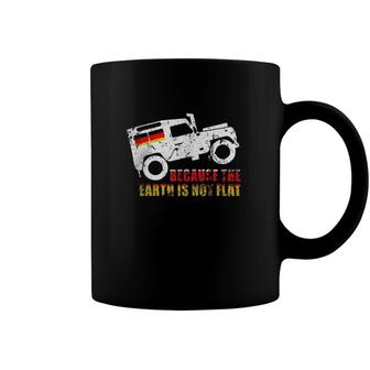 Nice Earth Rover Germany Because The Earth Is Not Flat Coffee Mug | Mazezy