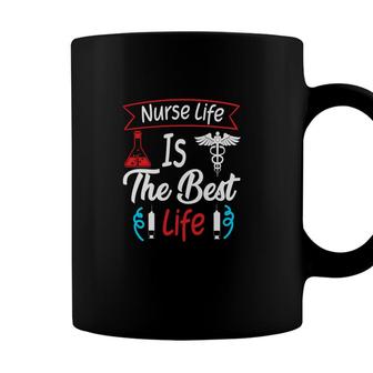 Nurse Life Is The Best Life New 2022 Coffee Mug - Seseable