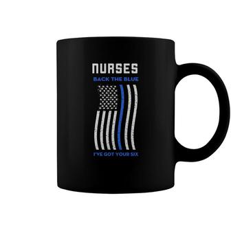 Nurses Back The Blue Ive Got Your Six Nurses Day Coffee Mug - Seseable