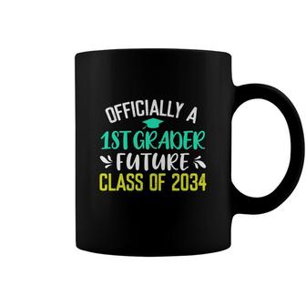 Officially A 1St Grader Future Class Of 2034 First Day Fun Coffee Mug - Seseable
