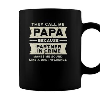 Papa Partner In Crime Bad Influence Funny Fathers Day Dad Coffee Mug - Seseable