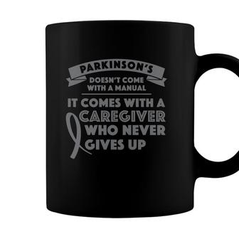 Parkinsons Doesnt Come With A Manual It Comes With A Caregiver Who Never Gives Up Coffee Mug - Seseable