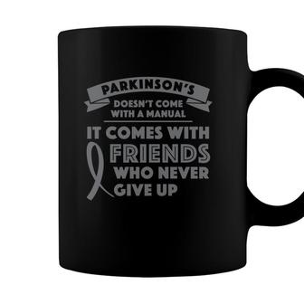 Parkinsons Doesnt Come With A Manual It Comes With Friends Who Never Give Up Coffee Mug - Seseable