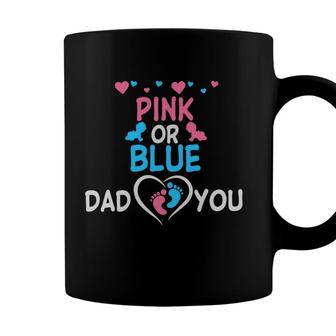 Pink Or Blue Dad Love You Baby Gender Reveal Party Coffee Mug - Seseable