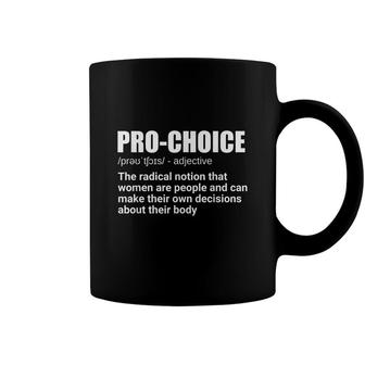 Pro Choice Definition Feminist Womens Rights My Choice Coffee Mug - Seseable
