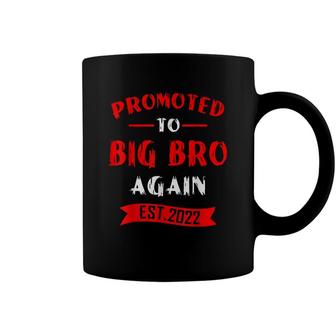 Promoted To Big Brother Again 2022 Older Brothers Big Bro 22 Coffee Mug - Seseable