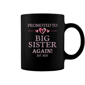 Promoted To Big Sister Again 2022 Big Sister Again Coffee Mug - Seseable