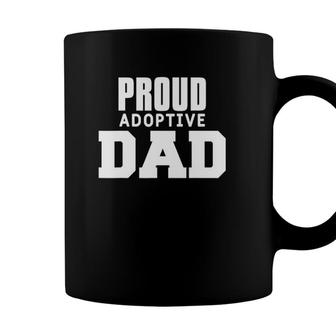 Proud Adoptive Dad Foster Father Son Daughter Adoption Coffee Mug - Seseable
