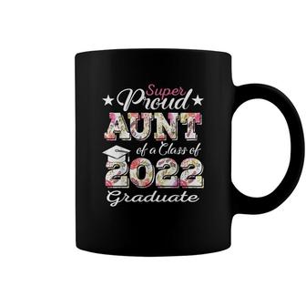 Proud Aunt Of A 2022 Graduate Class Of 2022 Graduation Coffee Mug - Seseable