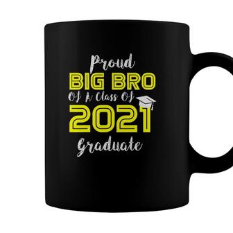 Proud Big Brother Of Class Of 2021 Graduate Funny Senior 21 Ver2 Coffee Mug - Seseable