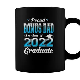 Proud Bonus Dad Of A Class Of 2022 Graduate Funny Senior 22 Ver2 Coffee Mug - Seseable