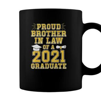 Proud Brother In Law Of A 2021 Graduate School Coffee Mug - Seseable