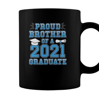 Proud Brother Of A 2021 Graduate School Graduation Family Coffee Mug - Seseable