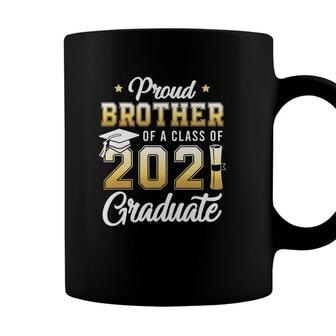 Proud Brother Of A Class Of 2021 Graduate School Coffee Mug - Seseable