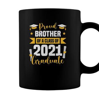 Proud Brother Of A Class Of 2021 Graduate Senior 21 Ver2 Coffee Mug - Seseable