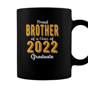 Proud Brother Of A Class Of 2022 Graduate Family Senior 22 Ver2 Coffee Mug - Seseable