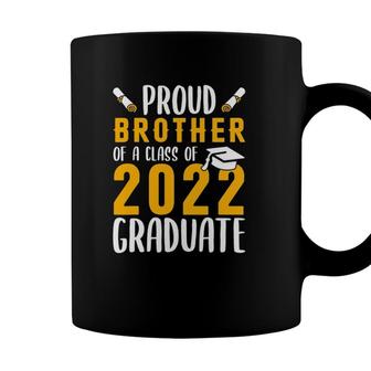 Proud Brother Of A Class Of 2022 Graduate Senior 22 Gift Coffee Mug - Seseable
