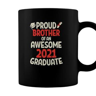 Proud Brother Of Awesome 2021 Graduate Senior Graduation Coffee Mug - Seseable