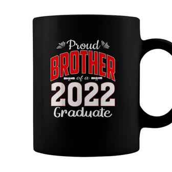 Proud Brother Of Class Of 2022 Graduate Senior 22 Graduation Coffee Mug - Seseable