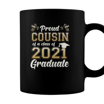 Proud Cousin Of A Class Of 2021 Graduate Senior 2021 Gift Coffee Mug - Seseable