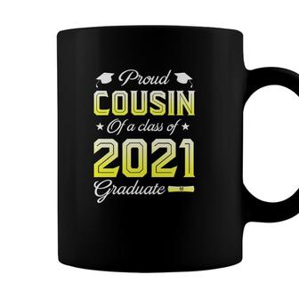 Proud Cousin Of A Class Of 2021 Graduate Senior 21 Cap Gown Family Coffee Mug - Seseable