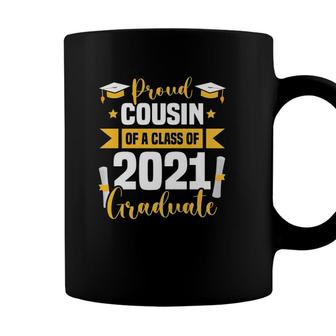 Proud Cousin Of A Class Of 2021 Graduate Senior 21 Ver2 Coffee Mug - Seseable